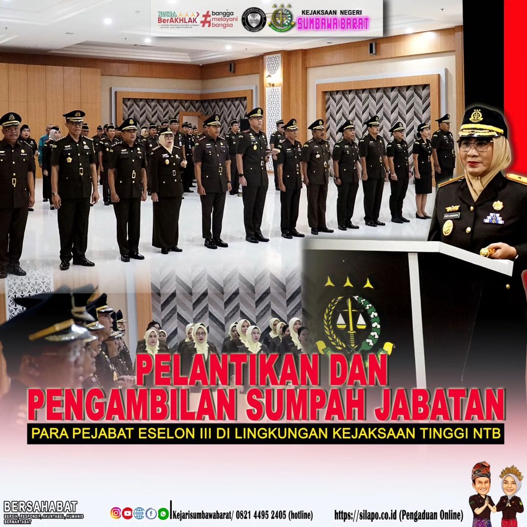 PELANTIKAN DAN PENGAMBILAN SUMPAH JABATAN PARA PEJABAT ESELON III DI LINGKUNGAN KEJATI NTB