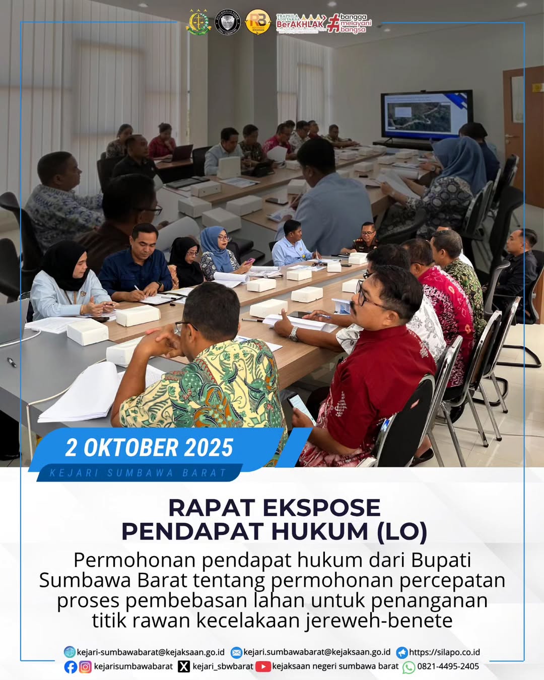 RAPAT EKPOSE PENDAPAT HUKUM (LO) DARI BUPATI SUMBAWA BARAT TENTANG PERCEPATAN PROSES PEMBEBASAN LAHAN UNTUK PENANGANAN TITIK RAWAN KECELAKAAN JEREWEH–BENETE.